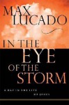 In the Eye of the Storm - Max Lucado