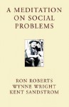 A Meditation on Social Problems - Ron Roberts, Wynne Wright