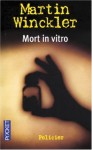 Mort In Vitro - Martin Winckler