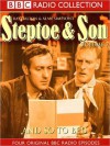And So To Bed: Steptoe Son, Volume 7 - Ray Galton, Alan Simpson, Wilfrid Brambell, Harry H. Corbett, BBC Audiobooks