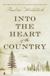 Into the Heart of the Country - Pauline Holdstock