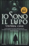 Io sono il lupo - Stephen Cole, Alessandra Spirito