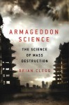 Armageddon Science - Brian Clegg