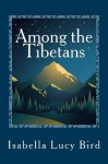 Among the Tibetans - Patricia Selkirk, Rod Seppelt, David Selkirk, Patricia Selkirk, Isabella Lucy Bird