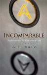 Incomparable: Explorations in the Character of God - Andrew Wilson