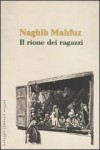 Il rione dei ragazzi - Naguib Mahfouz, Naghib Mahfuz, Murzi M.
