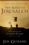 The Road to Jerusalem (The Knight Templar, #1) - Jan Guillou