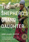 The Shepherd's Granddaughter - Anne Laurel Carter