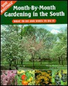 Don Hastings' Month-By-Month Gardening in the South: What to Do and When to Do It - Don Hastings, Chris Hastings