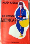 Po prostu Lucynka P. - Maria Krüger