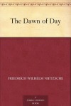 The Dawn of Day - Friedrich Nietzsche