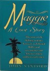 Maggie: A Love Story - John B. Sanford