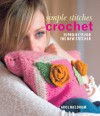 Simple Stitches: Crochet: 25 Projects for the New Stitcher - Carol Meldrum