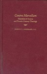 Contra Marcellum: Marcellus Of Ancyra And Fourth Century Theology - Joseph T. Lienhard