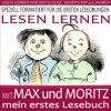 LESEN LERNEN mit MAX und MORITZ - mein erstes Lesebuch - farbig illustriert - Spezial Version - LESEN LERNEN LEICHT GEMACHT (KINDER LERNEN LESEN) (German Edition) - Wilhelm Busch, Josephine Steiner, René Steiner