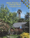 Abiotic Disorders of Landscape Plants - Laurence R. Costello, Nelda P. Matheny