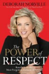 The Power of Respect: Benefit from the Most Forgotten Element of Success - Deborah Norville