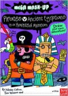 Mega Mash-Up: Ancient Egyptians vs. Pirates in a Haunted Museum - Nikalas Catlow, Tim Wesson