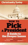 How to Pick a President - Mark Galli