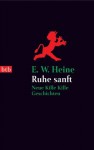 Ruhe sanft: Noch mehr Kille Kille Geschichten (German Edition) - E.W. Heine