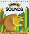 Jungle Hideaways: Animals Sounds - A.J. Wood, Helen Ward