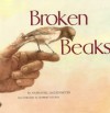 Broken Beaks - Nathaniel Lachenmeyer