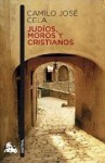 Judíos, moros y cristianos - Camilo José Cela