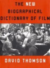 The New Biographical Dictionary of Film - David Thomson