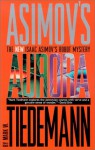 Aurora (New Isaac Asimov's Robot Mystery, #3) - Mark W. Tiedemann