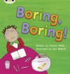 Phonics Bug Boring Boring Phase 5 - Jeanne Willis