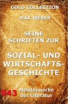 Seine Schriften zur Sozial- und Wirtschaftsgeschichte: Erweiterte Ausgabe (German Edition) - Max Weber