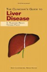 The Clinician's Guide to Liver Disease - K. Rajender Reddy, K. Rajender Reddy