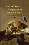 Humeuren en Temperamenten - Gerrit Komrij