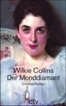 Der Monddiamant. Ein Criminal Roman - Wilkie Collins