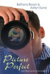 Picture Perfect - Bethany Brown, Ashlyn Kane