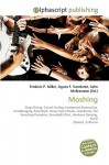 Moshing - Agnes F. Vandome, John McBrewster, Sam B Miller II