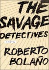 The Savage Detectives - Roberto Bolaño
