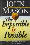 Impossible is Possible - John Mason