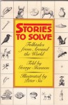 Stories To Solve: Folktales From Around The World - George Shannon, Peter Sís