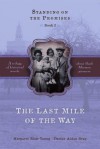 The Last Mile of the Way (Standing on the Promises, Book 3) - Margaret Blair Young, Darius Aidan Gray