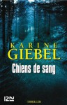 Chiens de sang - Karine Giébel