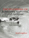 Encyclopedia of Hurricanes, Typhoons, and Cyclones - David Longshore