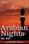 Arabian Nights, in 16 Volumes: Vol. VIII - Anonymous, Richard Francis Burton