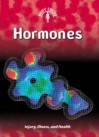 Hormones: Injury, Illness and Health (Body Focus) - Steve Parker