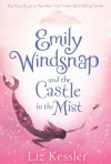 Emily Windsnap and the Castle in the Mist - Liz Kessler, Natacha Ledwidge