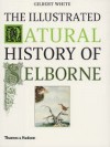 The Illustrated Natural History of Selborne - Gilbert White