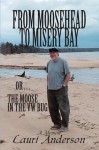 From Moosehead to Misery Bay - Lauri Anderson