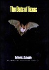 The Bats of Texas - David J. Schmidly