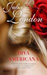 Diva americana - Julia London