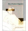 Only a Promise of Happiness: The Place of Beauty in a World of Art - Alexander Nehamas